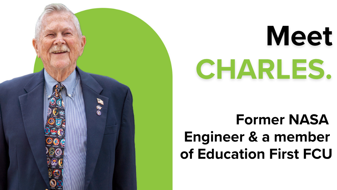 Charles, a former NASA engineer, smiling in a suit and mission-themed tie against a green background shape. Text reads: "Meet Charles. Former NASA Engineer & a member of Education First FCU." Charles, a former NASA engineer, smiling in a suit and mission-themed tie against a green background shape. Text reads: "Meet Charles. Former NASA Engineer & a member of Education First FCU."